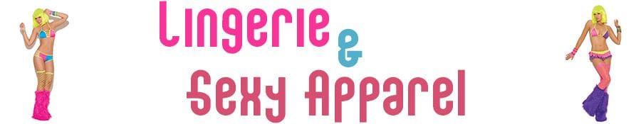 Lingerie & Sexy Apparel